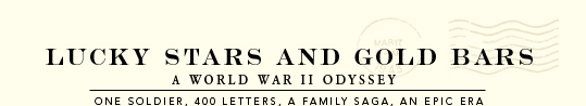 Lucky Stars and Gold Bars: A World War II Odyssey